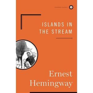 Islands in the Stream -- Ernest Hemingway